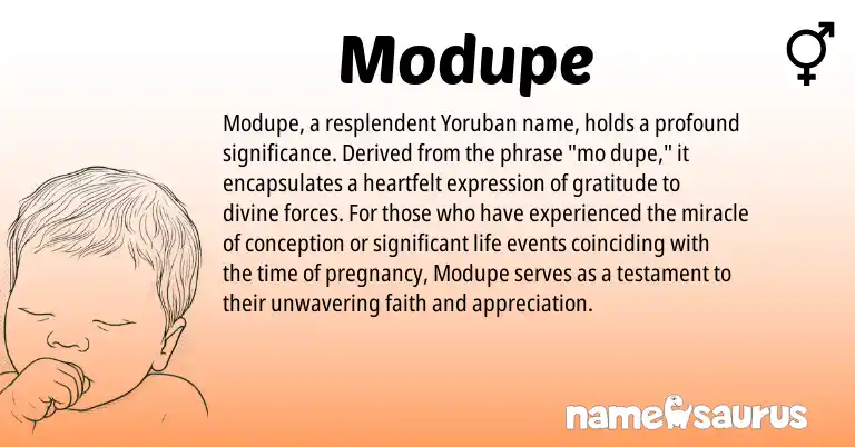 Infographic about Modupe name meaning, Modupe is a name from Yoruba origin(s).