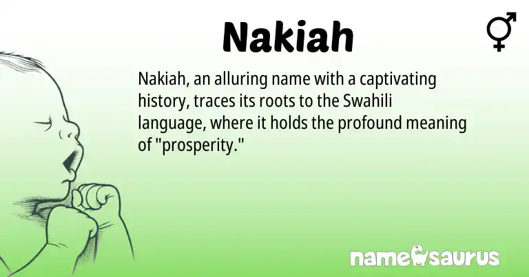 Infographic about Nakiah name meaning, Nakiah is a name from Swahili origin(s).