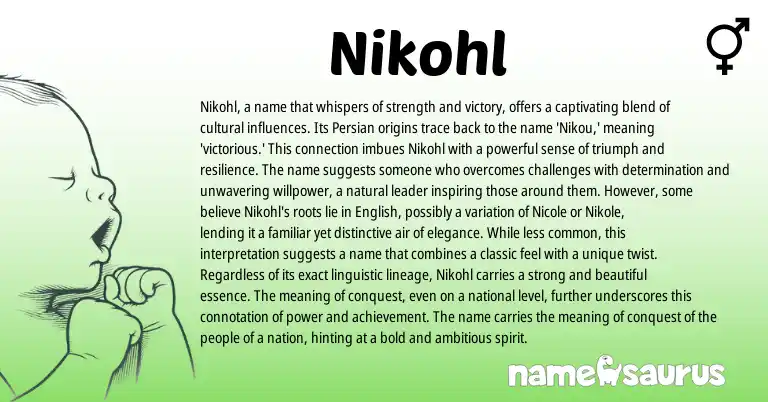 Infographic about Nikohl name meaning, Nikohl is a name from Persian origin(s).
