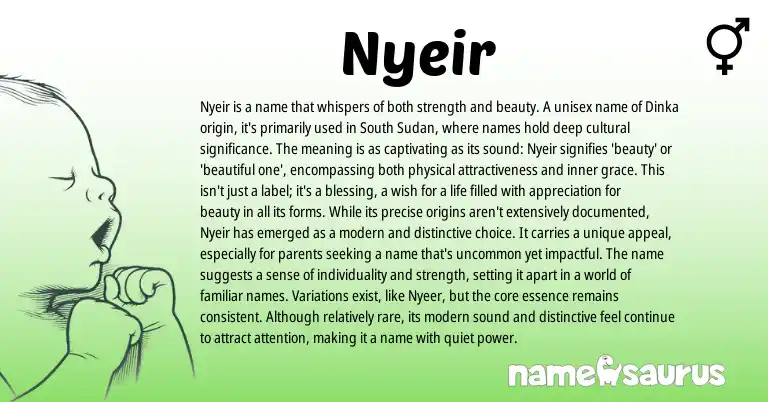 Infographic about Nyeir name meaning, Nyeir is a name from Kalenjin, Dinka origin(s).
