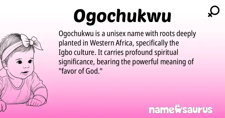Infographic about Ogochukwu name meaning, Ogochukwu is a name from Western African, Igbo origin(s).
