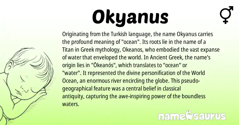 Infographic about Okyanus name meaning, Okyanus is a name from Ancient Greek, Turkish, Greek origin(s).