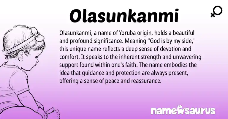 Infographic about Olasunkanmi name meaning, Olasunkanmi is a name from Yoruba origin(s).