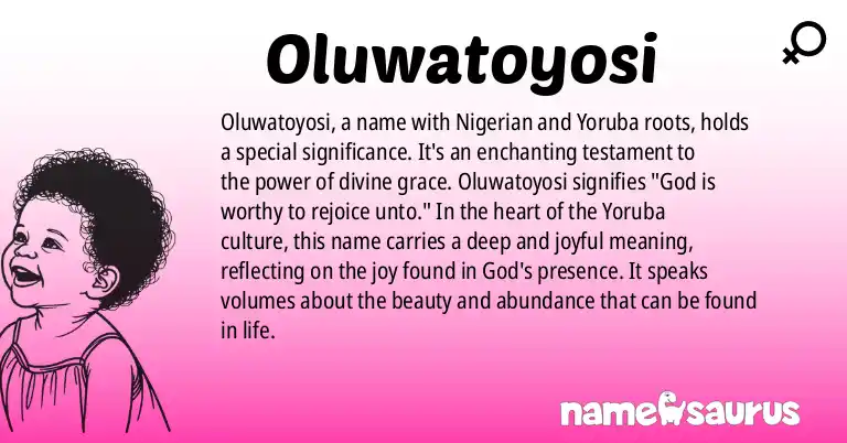 Infographic about Oluwatoyosi name meaning, Oluwatoyosi is a name from Nigerian, Yoruba origin(s).