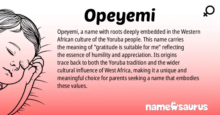 Infographic about Opeyemi name meaning, Opeyemi is a name from Western African, Yoruba origin(s).