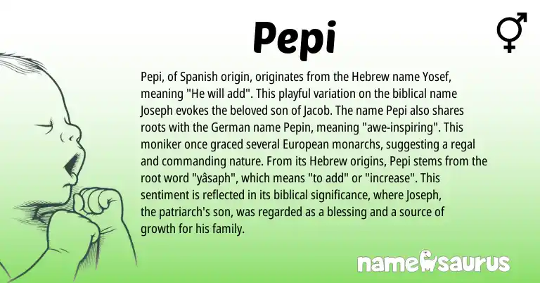 Infographic about Pepi name meaning, Pepi is a name from Spanish, German, European, Hebrew origin(s).