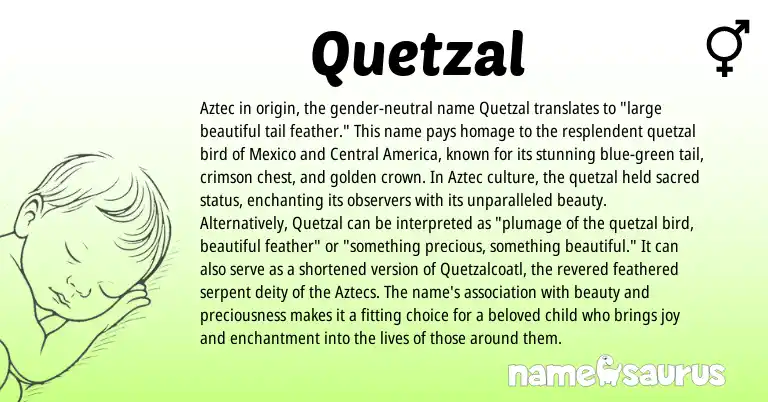 Infographic about Quetzal name meaning, Quetzal is a name from Aztec origin(s).