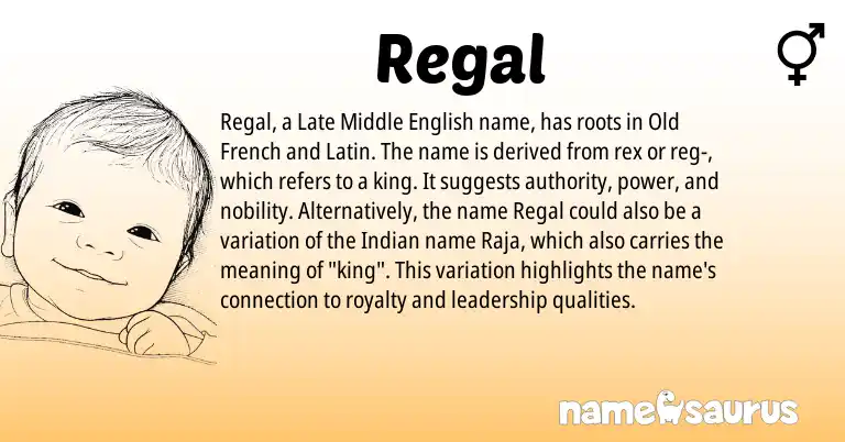 Infographic about Regal name meaning, Regal is a name from Middle English, Latin, Indian, Old French origin(s).