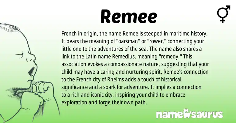 Infographic about Remee name meaning, Remee is a name from French, Latin origin(s).