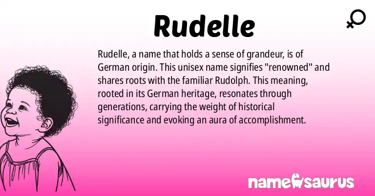 Infographic about Rudelle name meaning, Rudelle is a name from German origin(s).