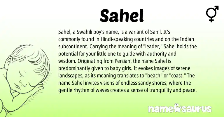 Infographic about Sahel name meaning, Sahel is a name from Hindi, Persian, Swahili, Indian origin(s).