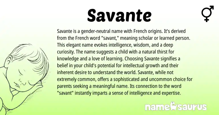 Infographic about Savante name meaning, Savante is a name from French origin(s).