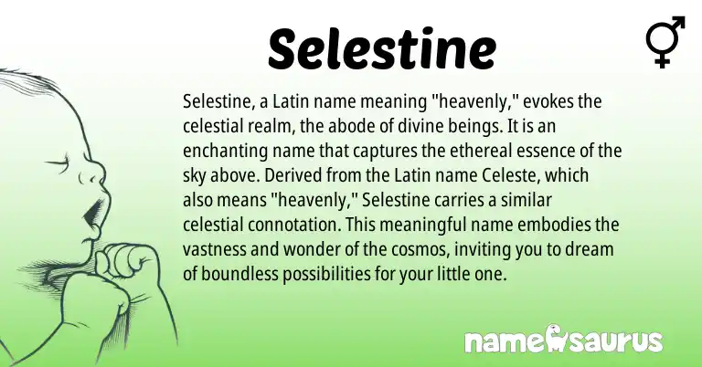 Infographic about Selestine name meaning, Selestine is a name from Latin origin(s).
