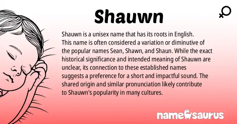 Infographic about Shauwn name meaning, Shauwn is a name from English origin(s).