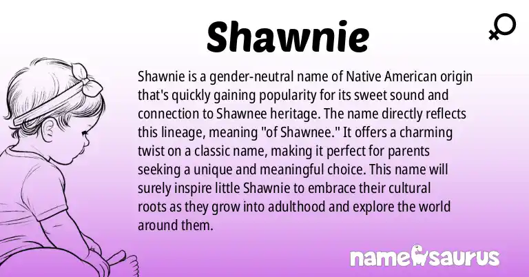 Infographic about Shawnie name meaning, Shawnie is a name from Native American origin(s).