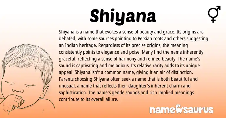Infographic about Shiyana name meaning, Shiyana is a name from Indian, Persian origin(s).