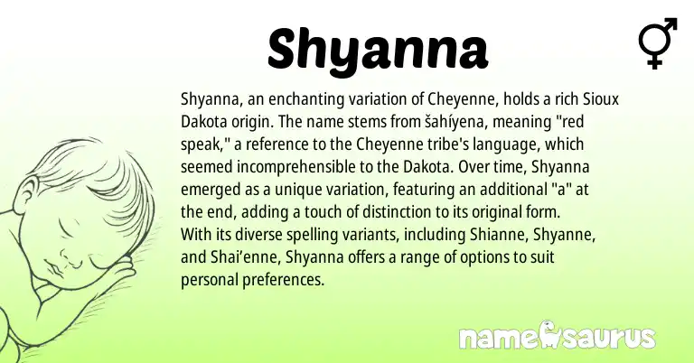 Infographic about Shyanna name meaning, Shyanna is a name from Dakota, Cheyenne, Sioux origin(s).