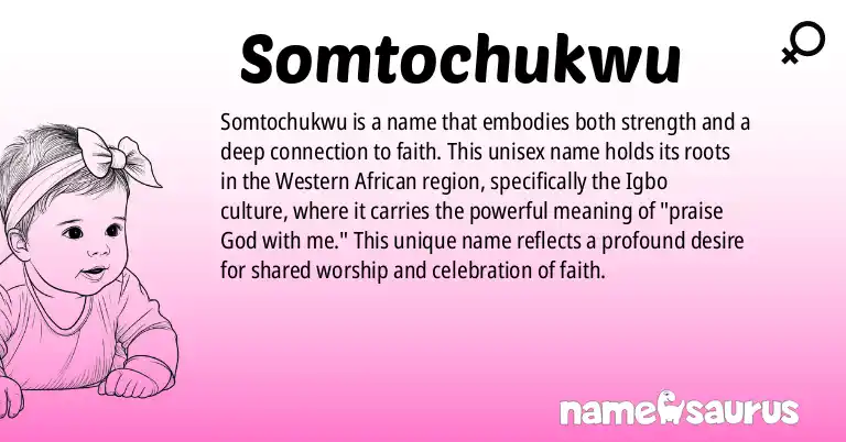Infographic about Somtochukwu name meaning, Somtochukwu is a name from Western African, Igbo origin(s).