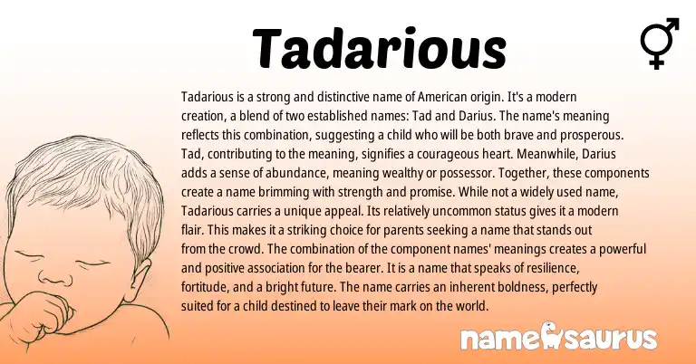 Infographic about Tadarious name meaning, Tadarious is a name from American origin(s).