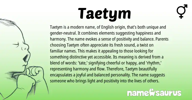 Infographic about Taetym name meaning, Taetym is a name from American origin(s).