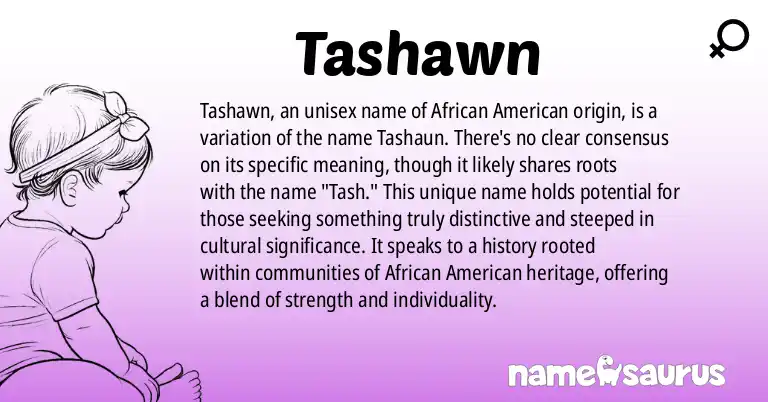 Infographic about Tashawn name meaning, Tashawn is a name from African American origin(s).