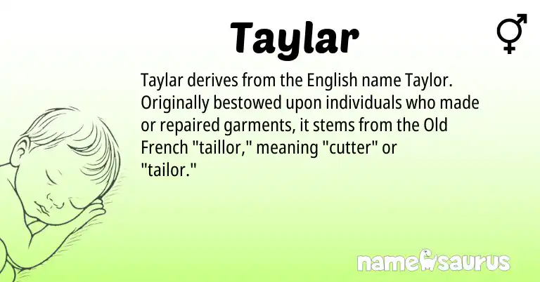 Infographic about Taylar name meaning, Taylar is a name from English, Old French origin(s).
