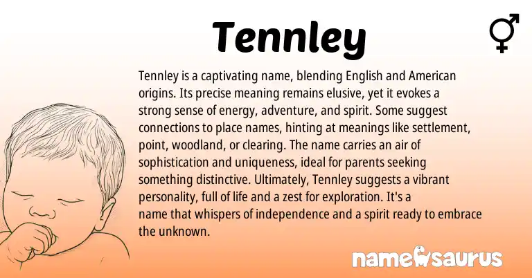 Infographic about Tennley name meaning, Tennley is a name from American, English origin(s).