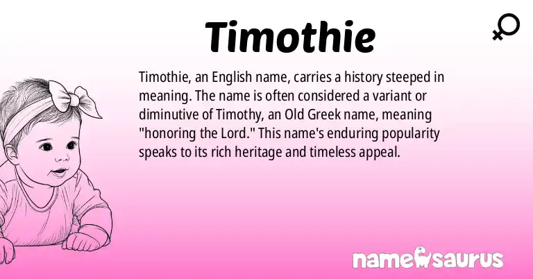 Infographic about Timothie name meaning, Timothie is a name from English origin(s).