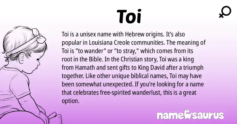 Infographic about Toi name meaning, Toi is a name from Hebrew, Louisiana Creole origin(s).