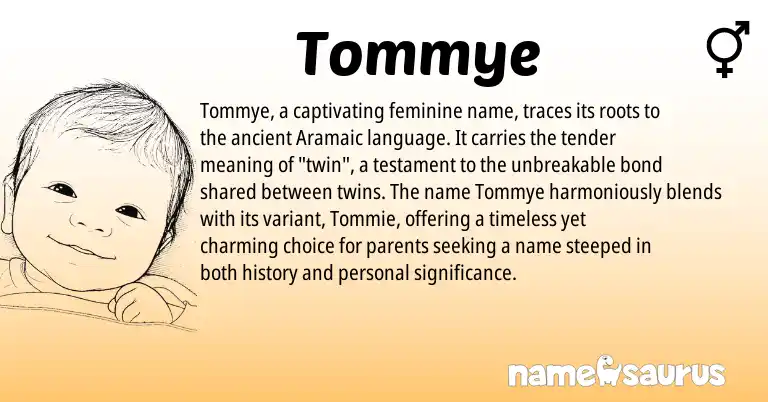 Infographic about Tommye name meaning, Tommye is a name from Aramaic origin(s).