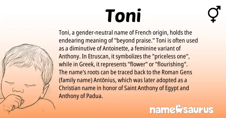 Infographic about Toni name meaning, Toni is a name from Etruscan, French, Roman, Greek origin(s).