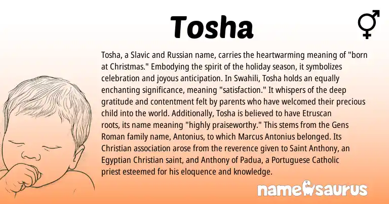 Infographic about Tosha name meaning, Tosha is a name from Slavic, Russian, Etruscan, Roman, Egyptian, Swahili, Portuguese origin(s).