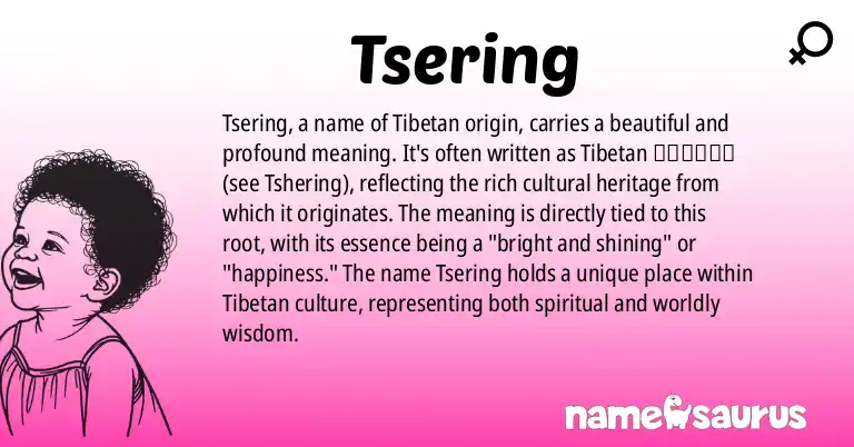 Infographic about Tsering name meaning, Tsering is a name from Tibetan origin(s).