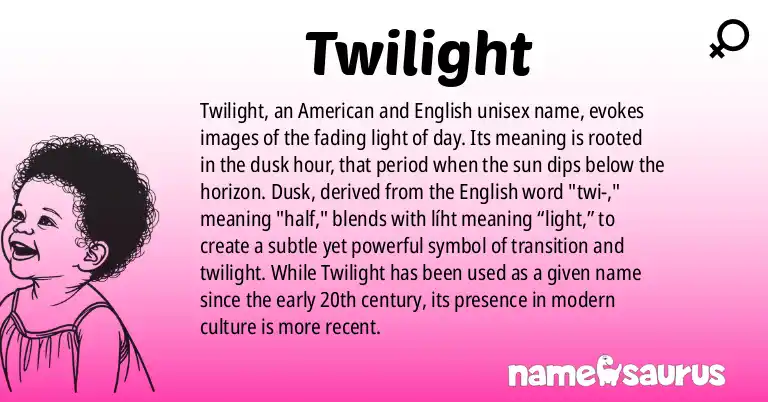 Infographic about Twilight name meaning, Twilight is a name from American, English origin(s).