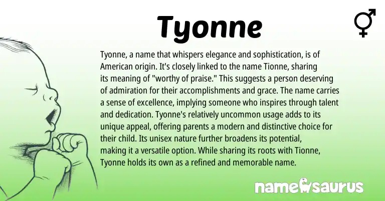 Infographic about Tyonne name meaning, Tyonne is a name from American origin(s).