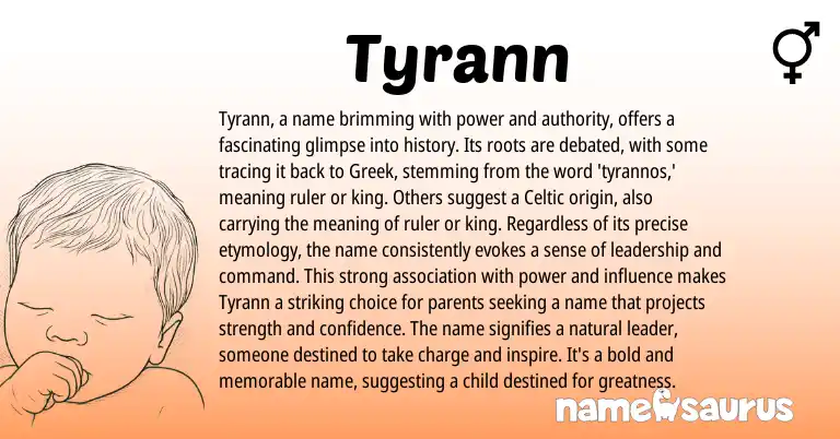 Infographic about Tyrann name meaning, Tyrann is a name from Greek origin(s).