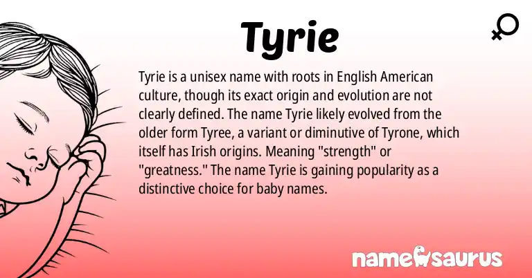 Infographic about Tyrie name meaning, Tyrie is a name from English (American) origin(s).