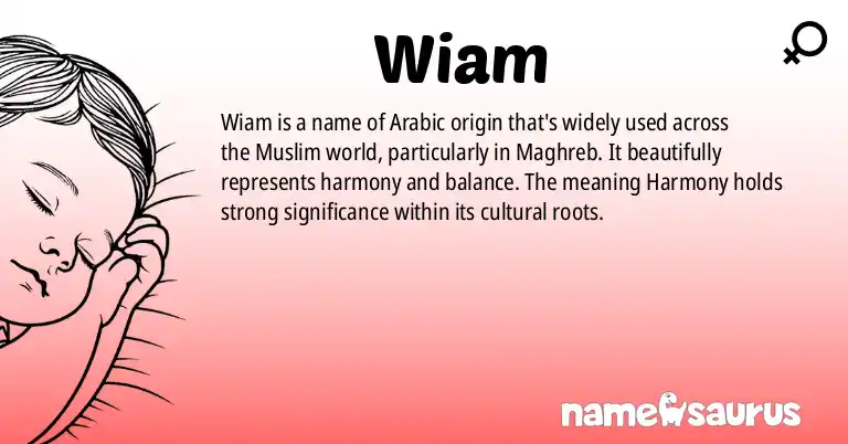Infographic about Wiam name meaning, Wiam is a name from Arabic (Maghrebi), Muslim origin(s).