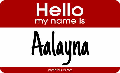 Hello my name is Aalayna png download