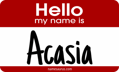 Hello my name is Acasia png download