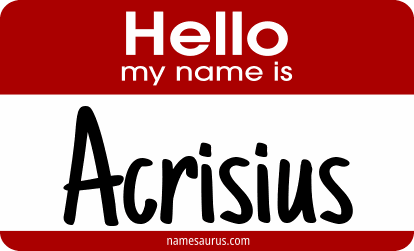 Hello my name is Acrisius png download