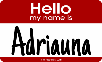 Hello my name is Adriauna png download