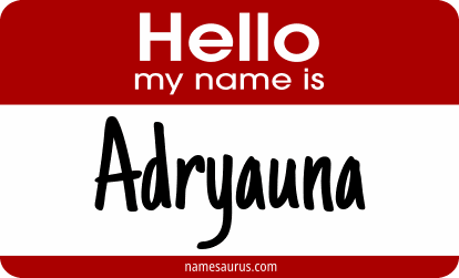 Hello my name is Adryauna png download
