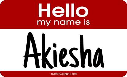 Hello my name is Akiesha png download