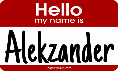 Hello my name is Alekzander png download