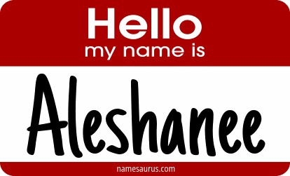 Hello my name is Aleshanee png download