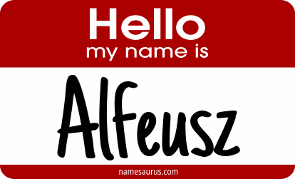 Hello my name is Alfeusz png download