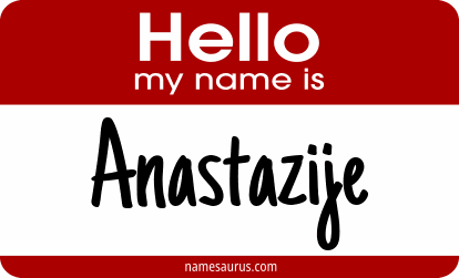 Hello my name is Anastazije png download