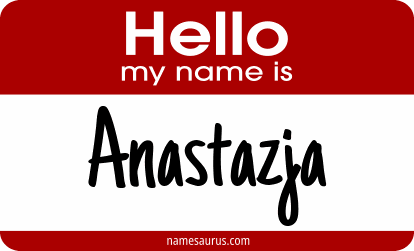 Hello my name is Anastazja png download