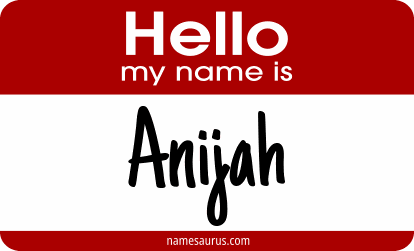 Hello my name is Anijah png download